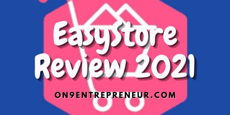 Easystore Review 2021- Start Your Ecommerce Without Paying!